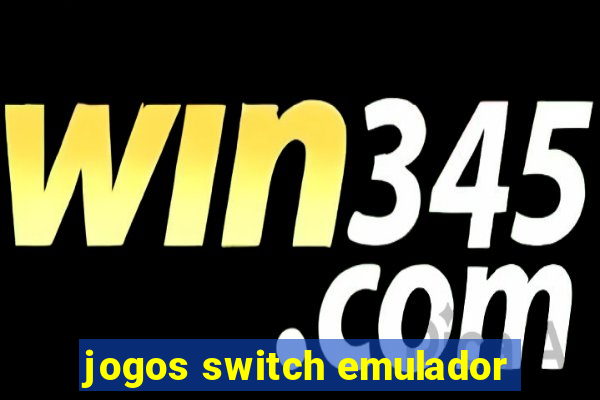 jogos switch emulador